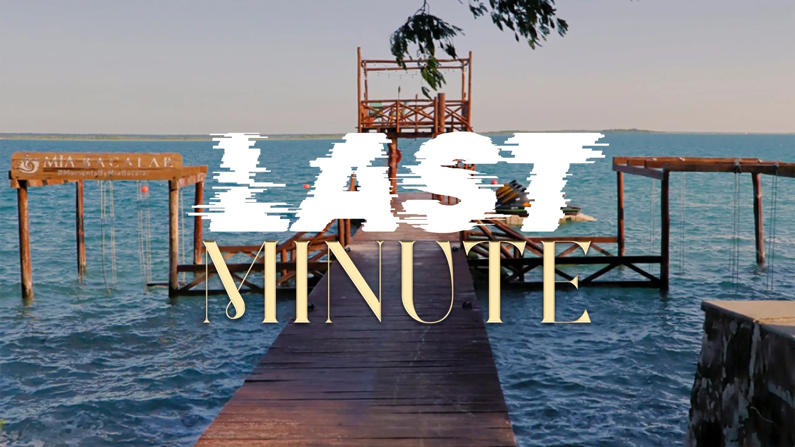LAST MINUTE